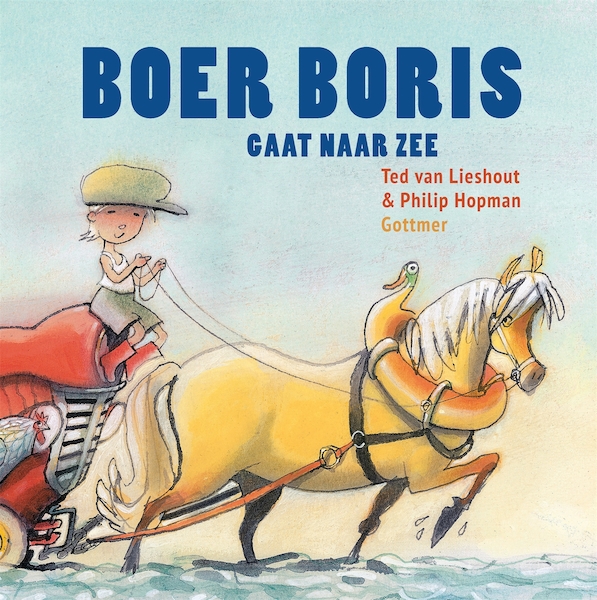 Boer Boris gaat naar zee - Ted van Lieshout (ISBN 9789025760427)