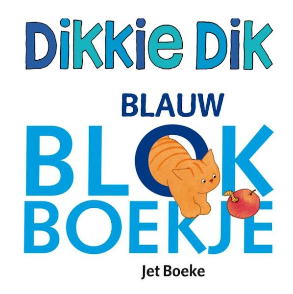 Dikkie Dik Blauw blokboekje - Jet Boeke (ISBN 9789025747428)