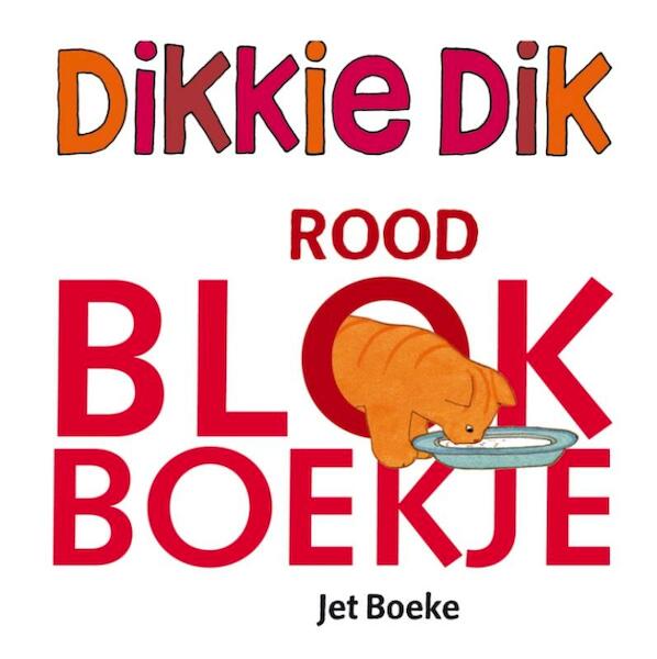 Dikkie Dik Rood blokboekje - Jet Boeke (ISBN 9789025747442)