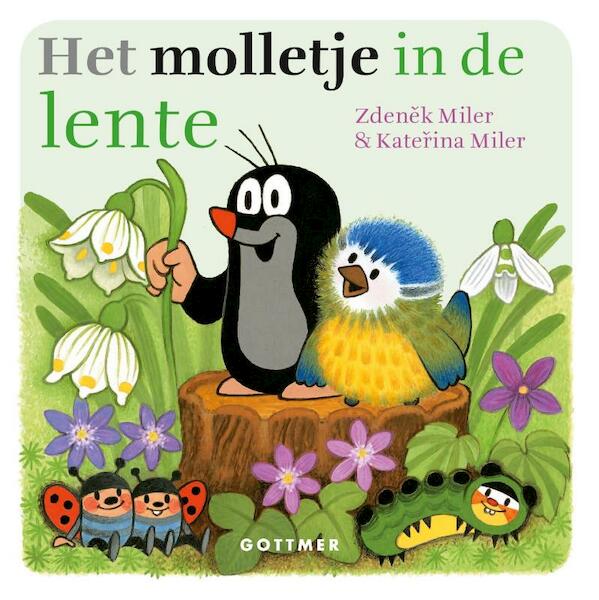 Het molletje in de lente - Zdenêk Miler, Katerina Miler (ISBN 9789025759308)