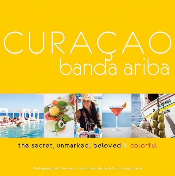 Curacao - Eef Ouwehand, Priscilla Lotman, Kristel Slagter (ISBN 9789990418620)