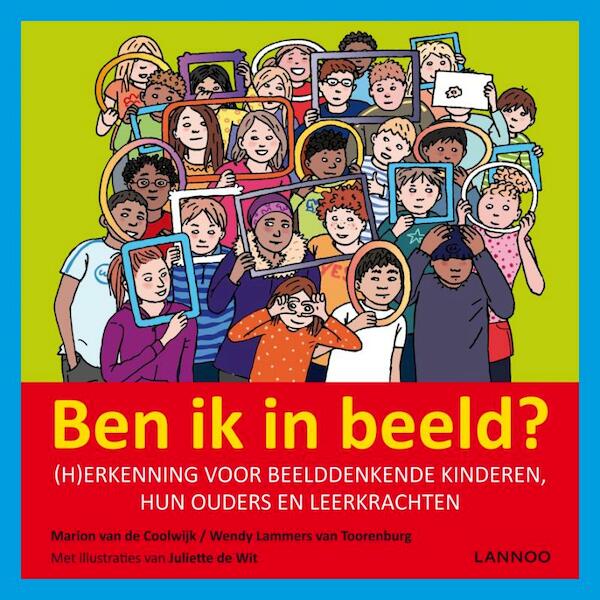 Ben ik in beeld? - Marion van de Coolwijk, Wendy Lammers van Toorenburg (ISBN 9789401407946)