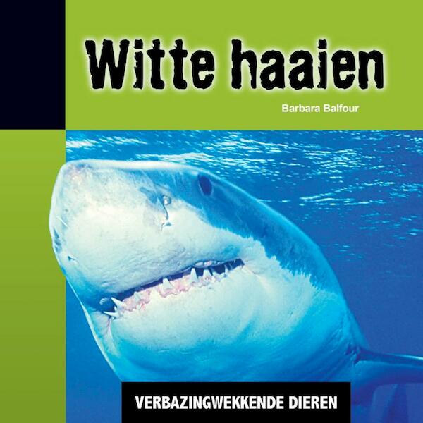 Witte haaien - Barbara Balfour (ISBN 9789055669653)