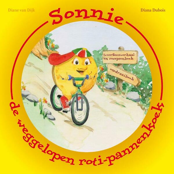 Sonnie, de weggelopen roti-pannenkoek - Diana Dubois (ISBN 9789075812107)