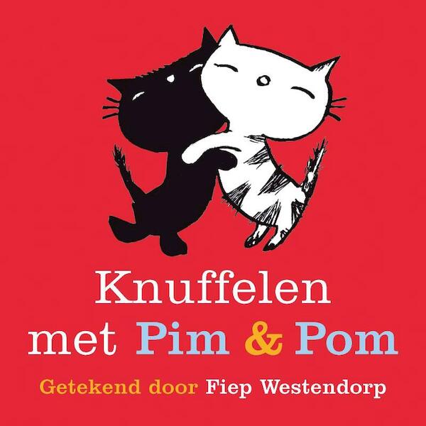Knuffelen met Pim en Pom - Mies Bouhuys (ISBN 9789045116488)