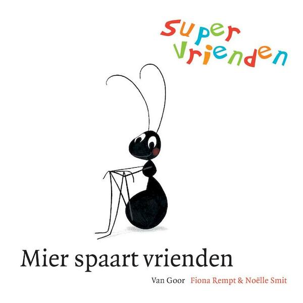 Supervrienden Mier spaart vrienden - Fiona Rempt (ISBN 9789047514268)