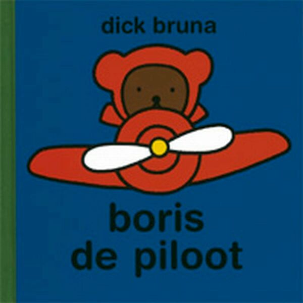 Boris de piloot - Dick Bruna (ISBN 9789056472948)