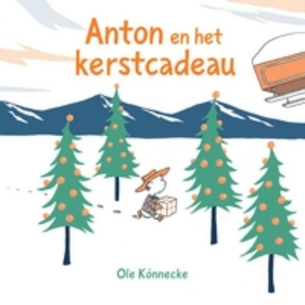 Anton en het kerstcadeau - Ole Könnecke (ISBN 9789081424011)