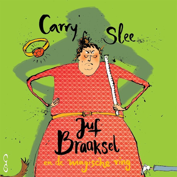 Juf Braaksel en de magische ring - Carry Slee (ISBN 9789048847785)