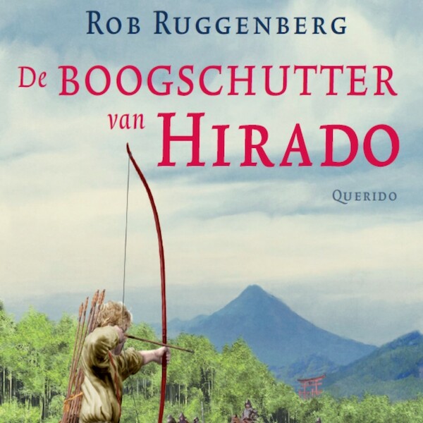 De boogschutter van Hirado - Rob Ruggenberg (ISBN 9789045122397)