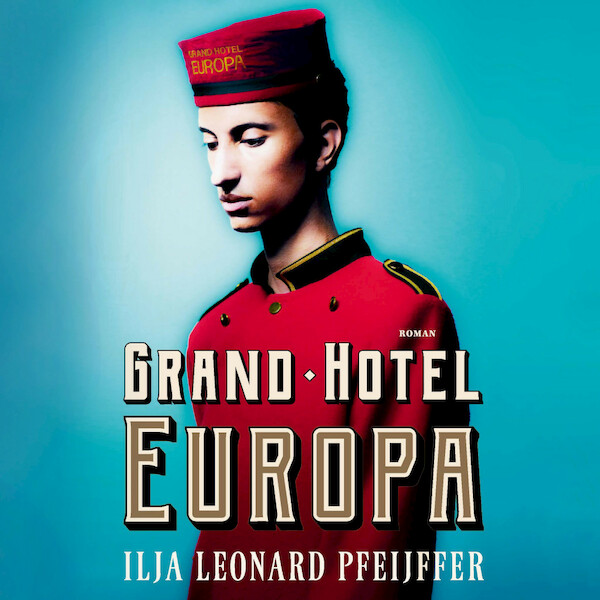Grand Hotel Europa - Ilja Leonard Pfeijffer (ISBN 9789029539630)