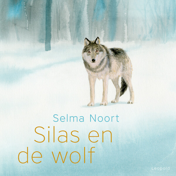 Silas en de wolf - Selma Noort (ISBN 9789025881849)