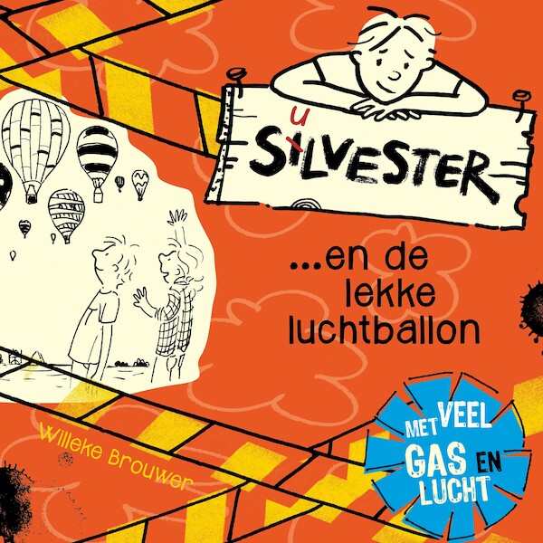 Silvester en de lekke luchtballon - Willeke Brouwer (ISBN 9789026627279)