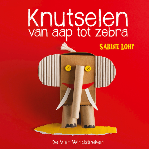Knutselen van aap tot zebra - Sabine Lohf (ISBN 9789051168136)