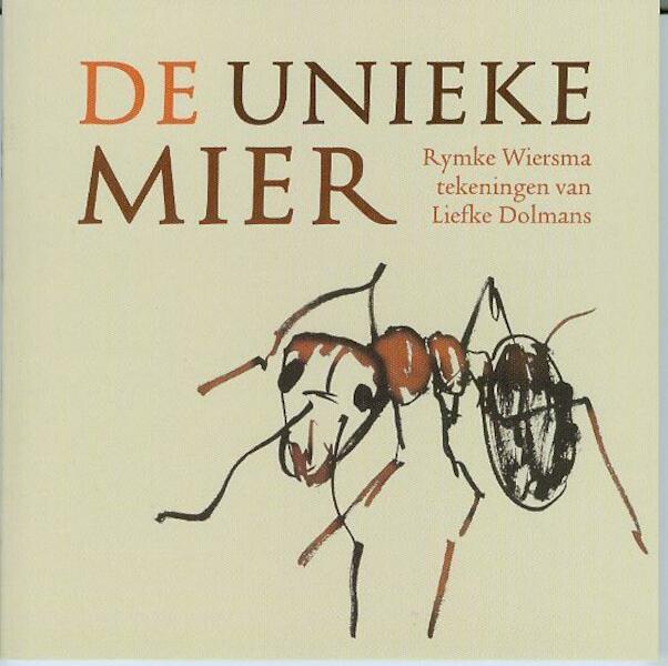 De unieke mier - Rymke Wiersma (ISBN 9789073034549)
