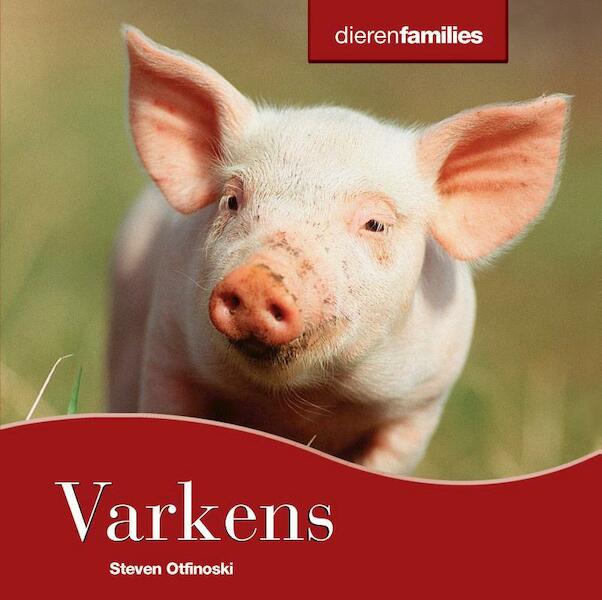 Dierenfamilies Varkens - Steven Otfinofski (ISBN 9789055664566)