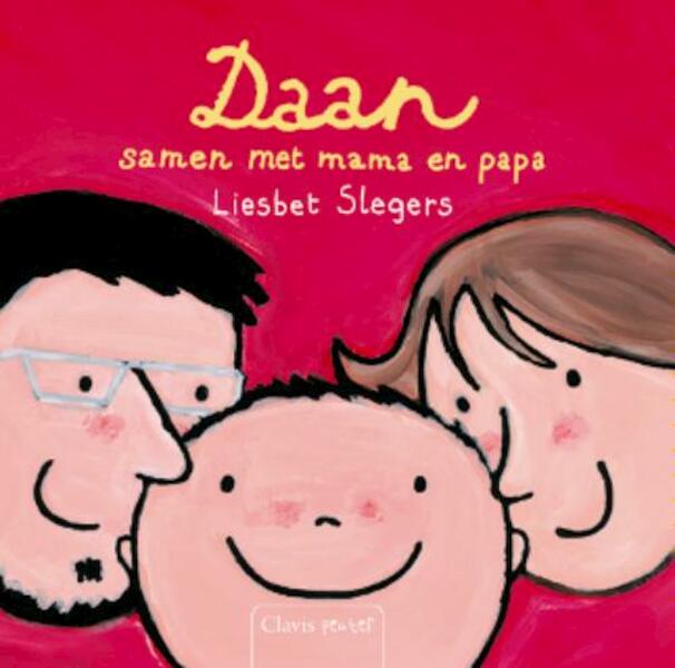 Daan, samen met papa en mama - Liesbet Slegers (ISBN 9789044808742)
