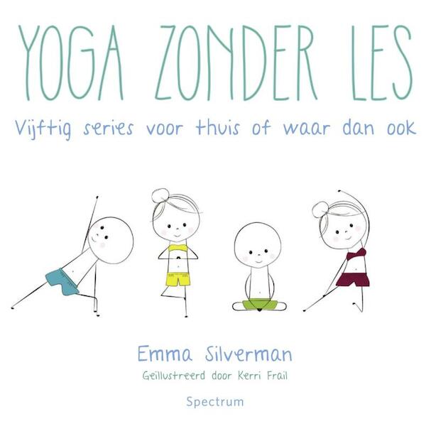 Yoga zonder les - Emma Silverman (ISBN 9789000344055)