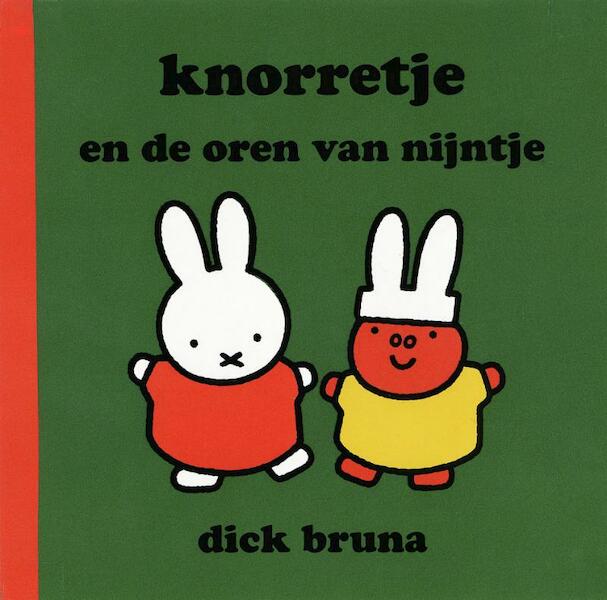 Knorretje en de oren van nijntje - Dick Bruna (ISBN 9789056474881)