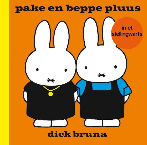 Pake en beppe pluus (in et Stellingswarfs) - Dick Bruna (ISBN 9789056153298)