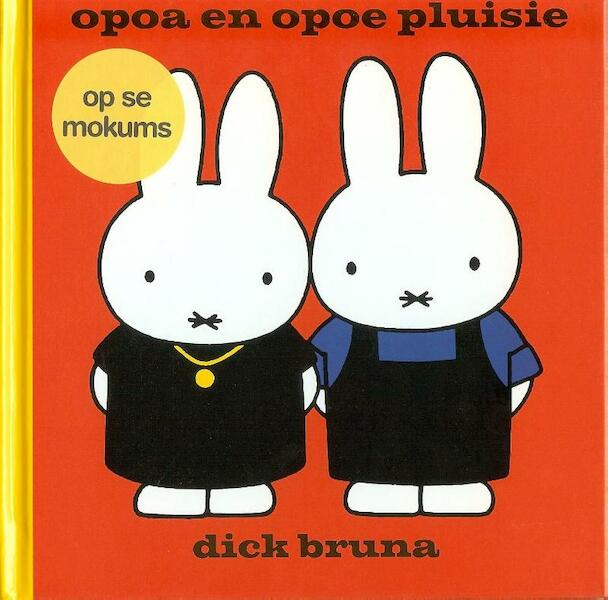 Opoa en opoe pluisie op se mokums - Dick Bruna (ISBN 9789056153670)