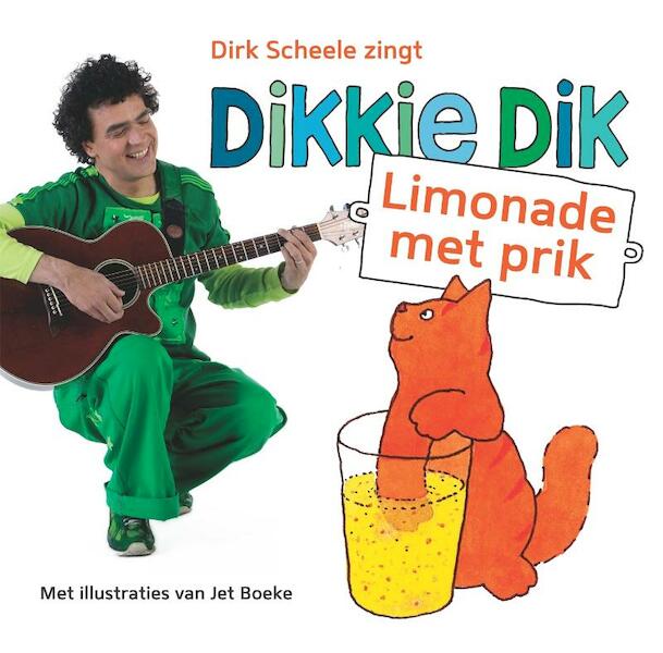 Dikkie Dik limonade met prik - Jet Boeke, Dirk Scheele (ISBN 9789025753689)