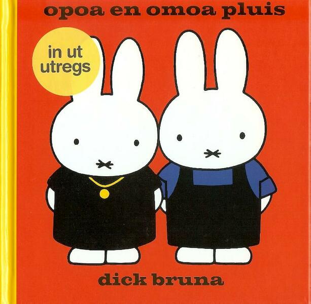 Opoa en omoa pluis in ut utregs - Dick Bruna (ISBN 9789056153656)