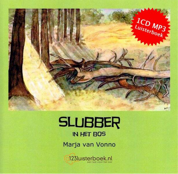 Slubber in het bos - Marja van Vonno (ISBN 9789491592690)