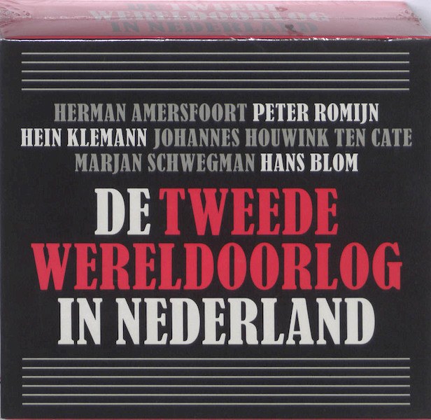 Tweede Wereldoorlog in Nederland - Johannes Houwink ten Cate, Peter Romijn, Hans Blom, Hein Klemann, Marjan Schwegman, Herman Amersfoort (ISBN 9789085710301)