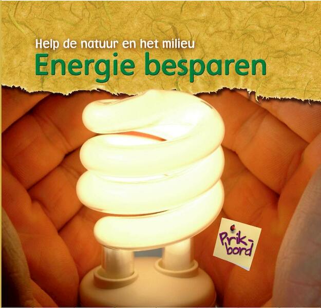Energie besparen - Charlotte Guillain (ISBN 9789055664412)