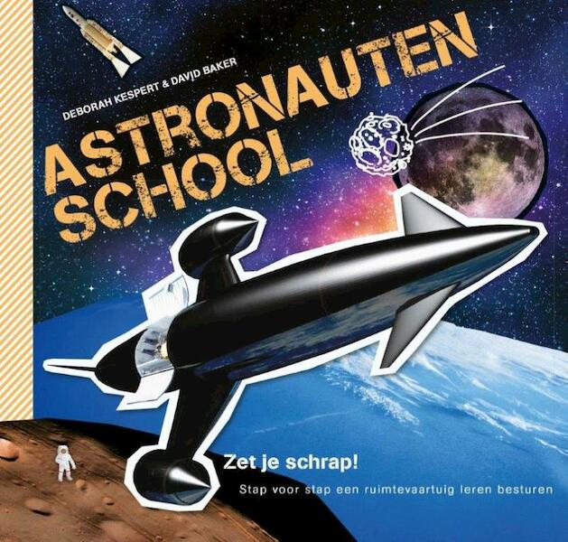 Astronautenschool - Deborah Kespert, David Baker (ISBN 9789059565128)