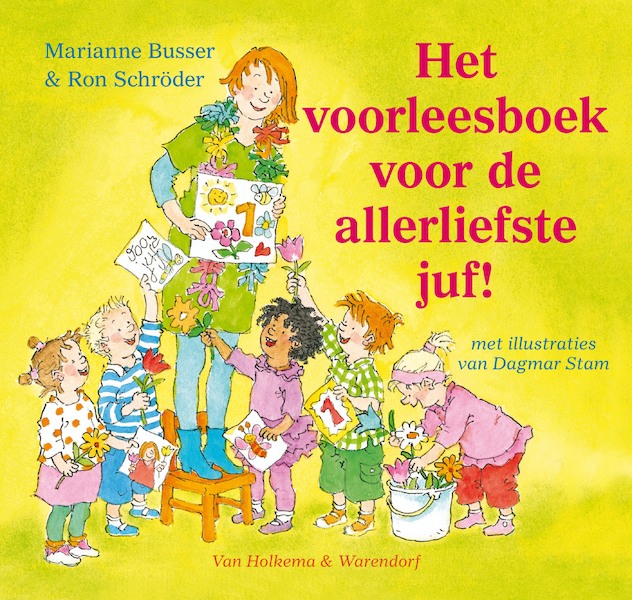 Het voorleesboek voor de allerliefste juf! - Marianne Busser, Ron Schröder (ISBN 9789000313600)