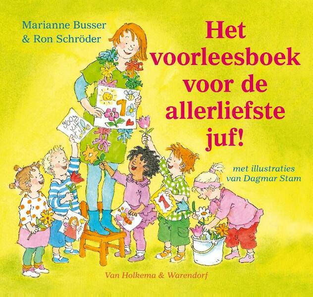 Het voorleesboek voor de allerliefste juf! - Marianne Busser, Ron Schröder (ISBN 9789000316151)