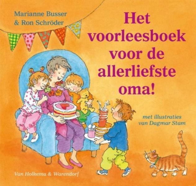 Het voorleesboek voor de allerliefste oma! - Marianne Busser, Ron Schröder (ISBN 9789000329960)