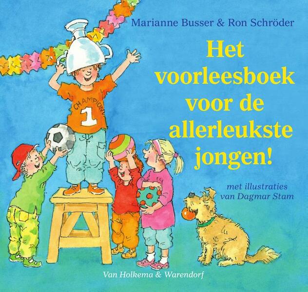 Het voorleesboek voor de allerleukste jongen ! - Marianne Busser, Ron Schröder (ISBN 9789000333011)