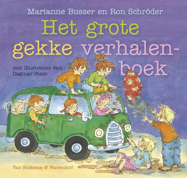 Het grote gekke verhalenboek - Marianne Busser, Ron Schröder (ISBN 9789047507307)
