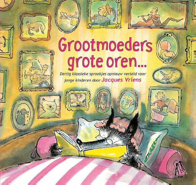 Grootmoeders grote oren - Jacques Vriens (ISBN 9789000328642)