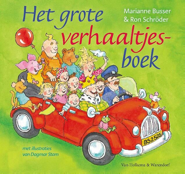 Het grote verhaaltjesboek - Marianne Busser, Ron Schröder (ISBN 9789000319060)