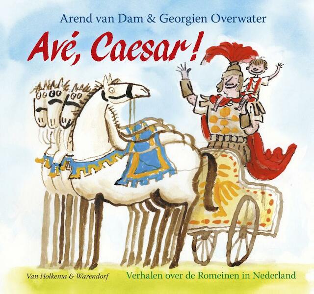 Ave, Caesar! - Arend van Dam (ISBN 9789000329847)
