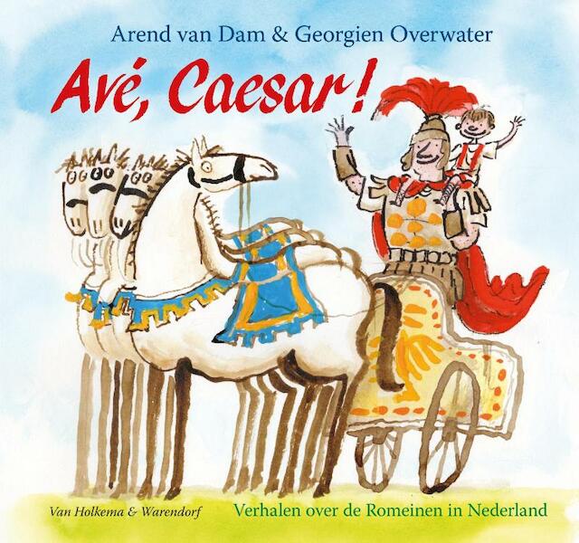 Ave, Caesar! - Arend van Dam (ISBN 9789000329854)