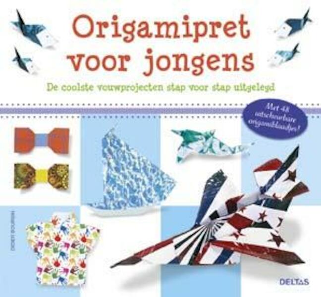 Het leuke origamiboek speciaal voor jongens - Didier Boursin (ISBN 9789044734980)