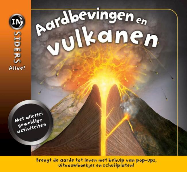 Insiders Alive ! Aardbevingen en vulkanen - Anita Ganeri (ISBN 9789025749026)