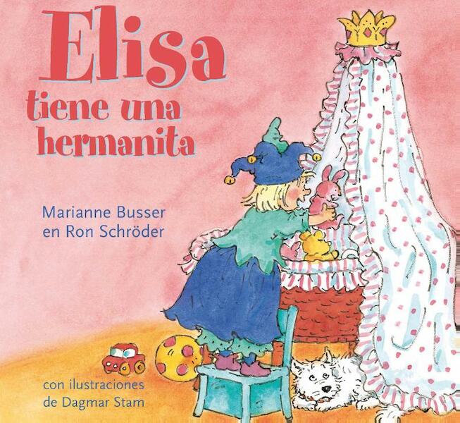 Elisa tiene una hermanita - Marianne Busser, Ron Schröder (ISBN 9789000327508)