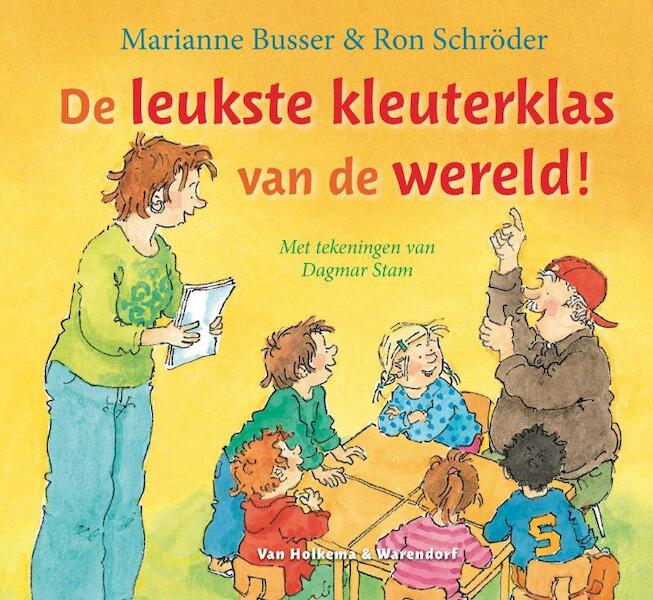 De leukste kleuterklas van de wereld! - Marianne Busser, Ron Schröder (ISBN 9789047501527)