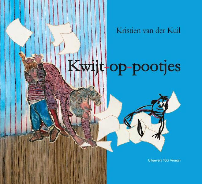 Kwijtoppootjes - Kristien van der Kuil (ISBN 9789078761129)