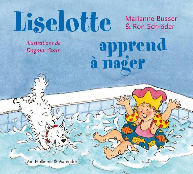 Liselotte apprend a nager - Marianne Busser, Ron Schröder (ISBN 9789000327560)