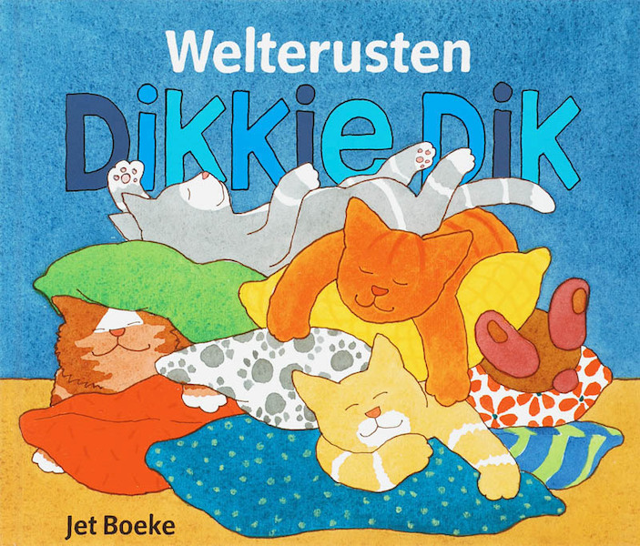 Welterusten, Dikkie Dik! - J. Boeke, Jet Boeke, A. Norden (ISBN 9789025742904)