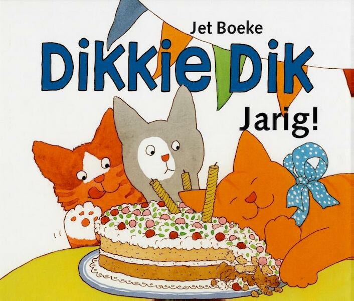 Dikkie Dik - Jarig - Jet Boeke, Arthur van Norden (ISBN 9789025743512)