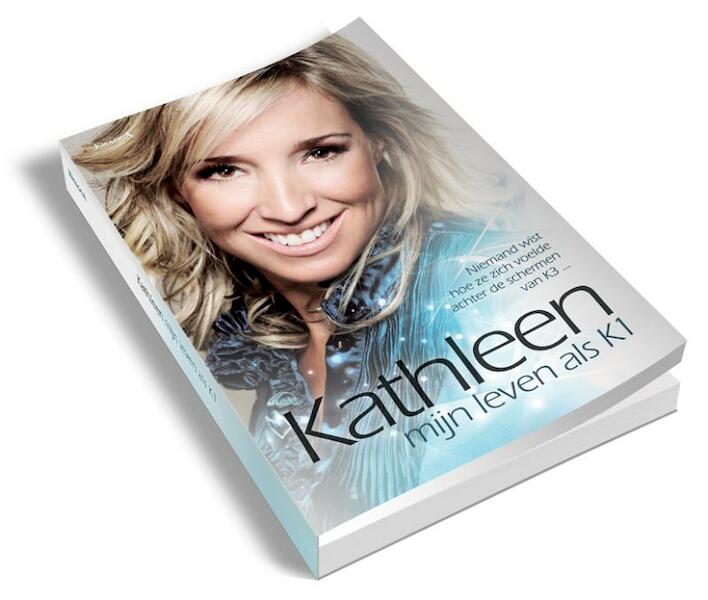 Mijn leven als K1 - Kathleen (ISBN 9789460990007)