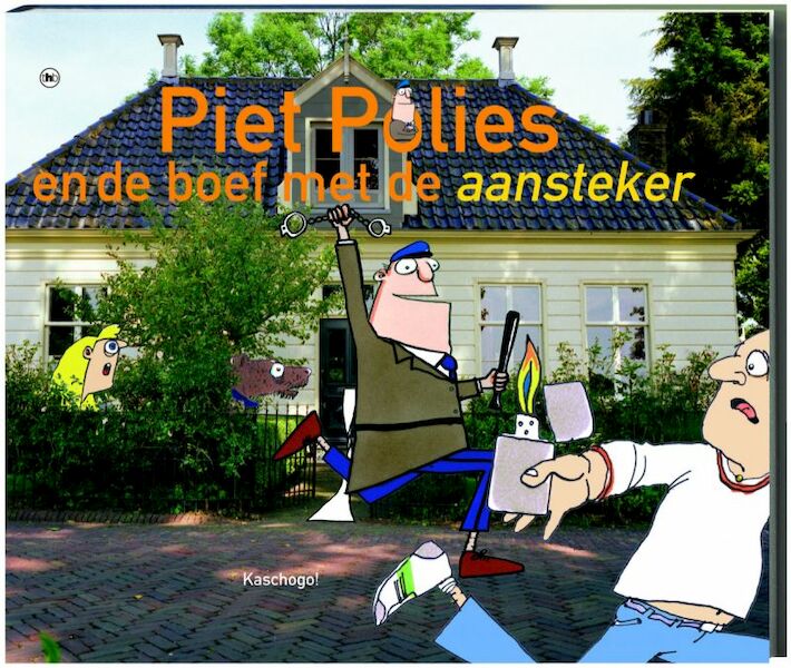 Piet Polies en de boef met de aansteker - Kaschogo (ISBN 9789044315134)